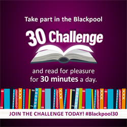 Illustration of books on a purple background, with the text &amp;#39;Take part in the Blackpool 30 Challenge and read for pleasure for 30 minutes a day. Join the challenge today #Blackpool30&amp;#39;&amp;#39;
