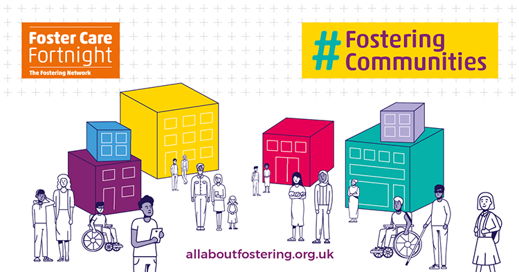 Illustration of lots of different people who have adopted with text saying Foster Care Fortnight fostering communities