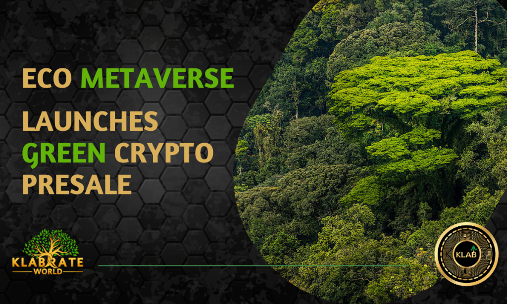 METAVERSE PROJECT LAUNCHES GREEN CRYPTO PRESALE