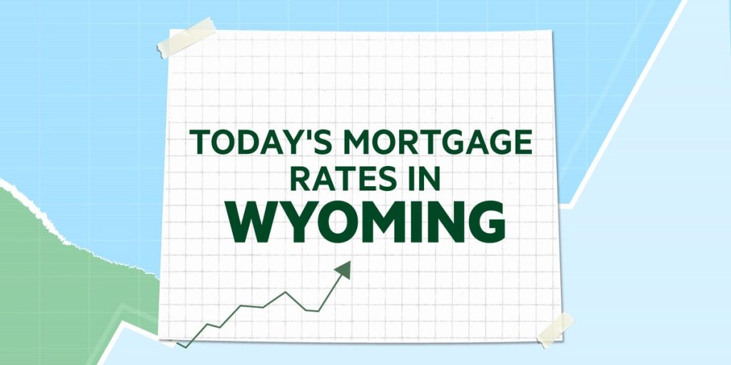 Today's Wyoming Mortgage & Refinance rates News Anyway