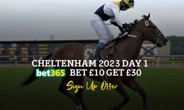 Cheltenham 2023 Day 1 bet365 Bet 10 Get 30