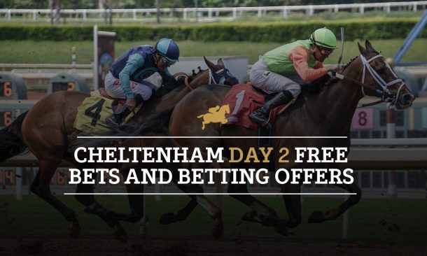 Cheltenham Day 2 free bets and betting offers