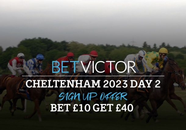 betvictor cheltenham 2023 day 2 sign up offer bet 10 get 40