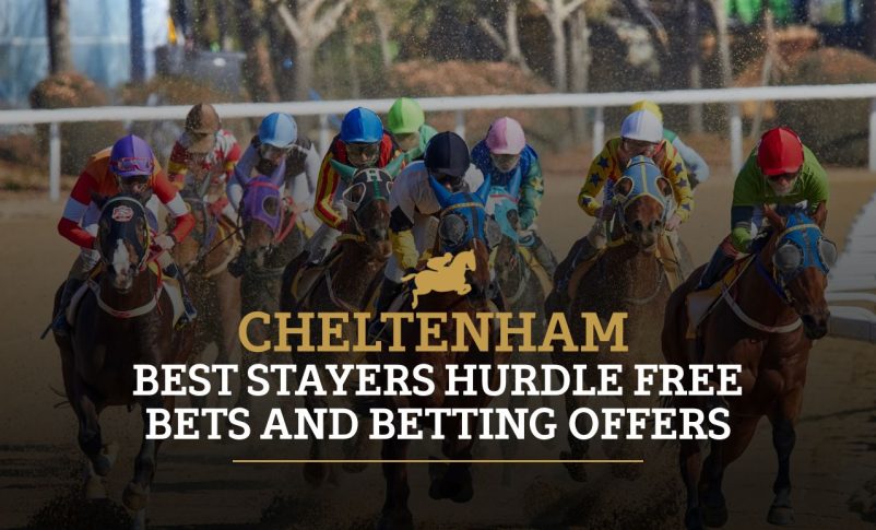 cheltenham best stayers hurdle free bets and betting offers