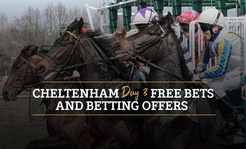 cheltenham day 3 free bets and betting offers