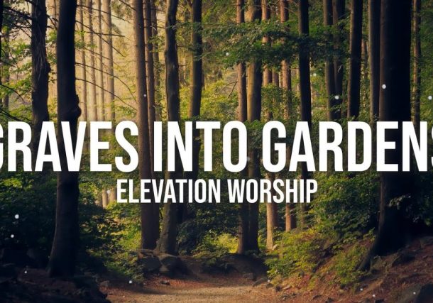 Graves Into Gardens Lyrics