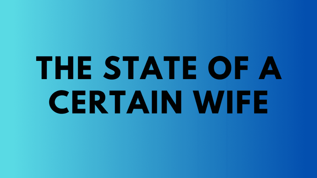 The State of a Certain Wife