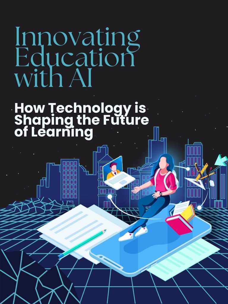 Innovating Education with AI: How Technology is Shaping the Future of Learning