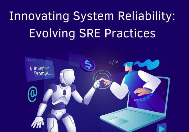 Innovating System Reliability: Evolving SRE Practices