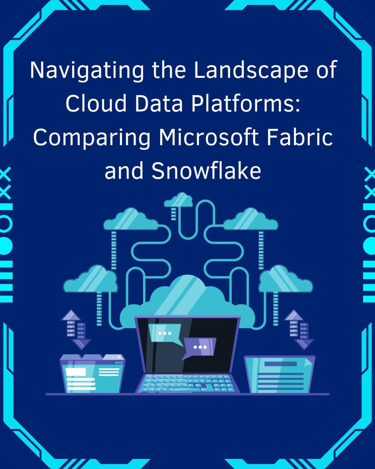 Navigating the Landscape of Cloud Data Platforms: Comparing Microsoft Fabric and Snowflake
