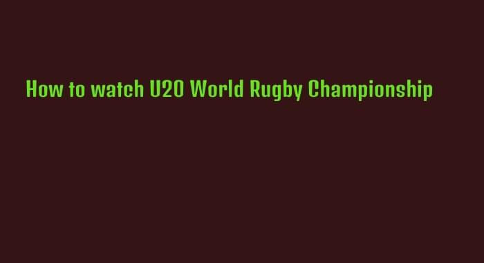 watch u20 world rugby